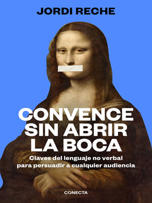 cover image of Convence sin abrir la boca